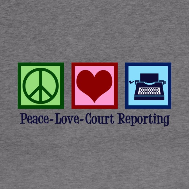 Peace Love Court Reporting by epiclovedesigns